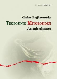 Cinler Bağlamında Teolojinin Mitolojiden Arındırılması