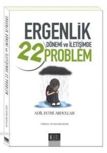 Ergenlik Dönemi ve İletişimde 22 Problem