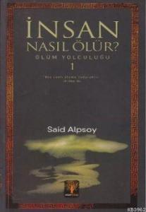 İnsan Nasıl Ölür?