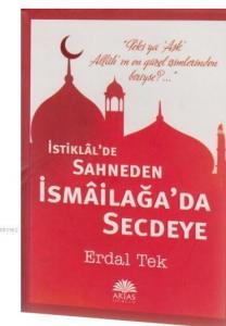 İstiklal de Sahneden İmailağa Da Secdeye