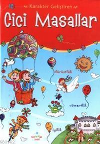 Karakter Geliştiren Cici Masallar (Ciltli)