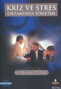 Kriz ve Stres Ortamında Yönetim