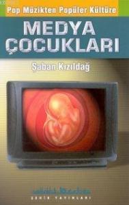 Medya Çocukları Pop Müzikten Popüler Kültüre