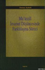 Mu'tezilî İmamet Düşüncesinde Farklılaşma Süreci
