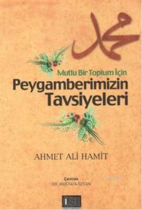 Mutlu Bir Toplum İçin Peygamberimizin Tavsiyeleri