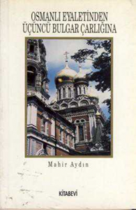 Osmanlı Eyaletinden Üçüncü Bulgar Çarlığına