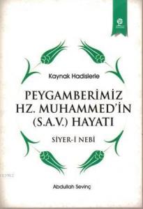 Peygamberimiz Hz. Muhammed'in (S.a.v) Hayatı