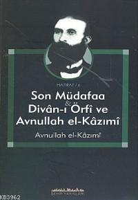Son Müdafa Divanı Örfü ve Avnullah El Kazımi