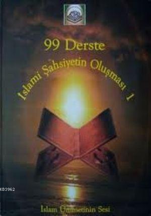 99 Derste İslami Şahsiyetin Oluşması 1 | benlikitap.com
