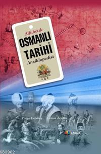 Alfabetik Osmanlı Tarihi Ansiklopedisi | benlikitap.com