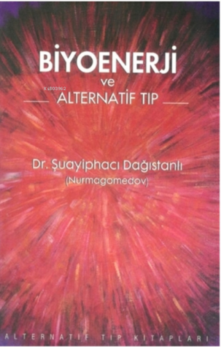 Biyoenerji ve Alternatif Tıp | benlikitap.com