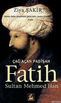 Çağ Açan Padişah Fatih Sultan Mehmed Han | benlikitap.com
