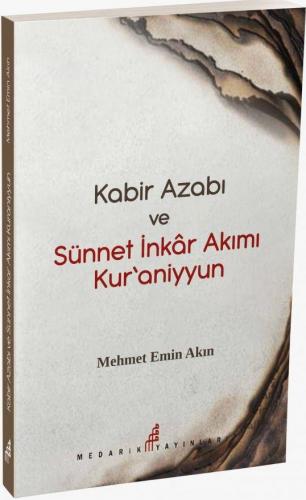 Kabir Azabı Ve Sünneti İnkar Akımı Kuraniyyun | benlikitap.com