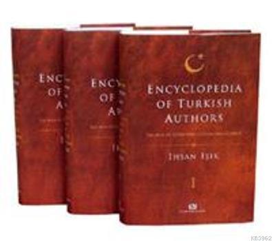 Encyclopedia Of Turkish Authors (3 Cilt, Kutulu) | benlikitap.com