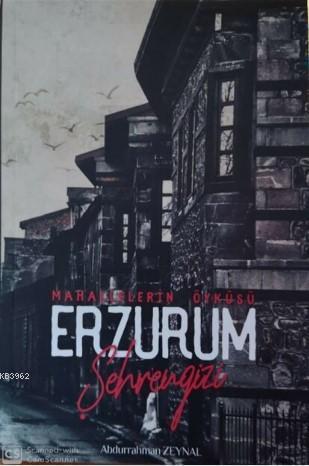 Erzurum Şehrengizi - Mahallelerin Öyküsü | benlikitap.com