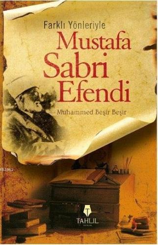 Farklı Yönleriyle Mustafa Sabri Efendi | benlikitap.com