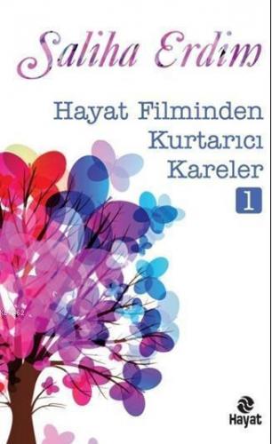 Hayat Filminden Kurtarıcı Kareler-1 | benlikitap.com
