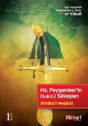 Hz. Peygamber'in (s.a.v.) Savaşları - 1. Cilt | benlikitap.com