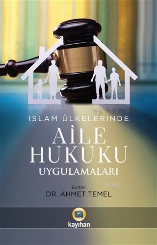 İslam Ülkelerinde Aile Hukuku Uygulamaları | benlikitap.com