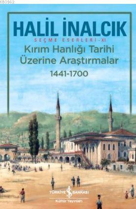 Kırım Hanlığı Tarihi Üzerine Araştırmalar 1441 - 1700 | benlikitap.com