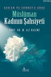 Müslüman Kadının Şahsiyeti Kur´an ve Sünnet´e Göre