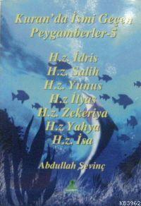 Kur'an'da İsmi Geçen Peygamberler-5 | benlikitap.com