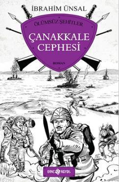 Ölümsüz Şehitler - Çanakkale Cephesi | benlikitap.com