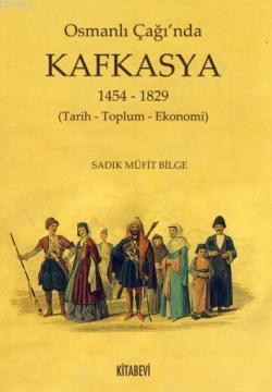 Osmanlı Çağı'nda Kafkasya | benlikitap.com