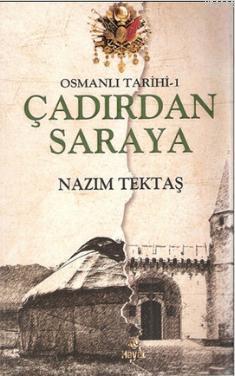 Osmanlı Tarihi 1 - Çadırdan Saraya | benlikitap.com