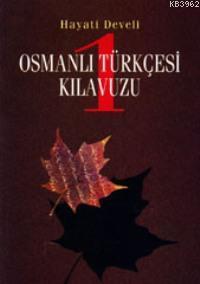 Osmanlı Türkçesi Kılavuzu 1 | benlikitap.com