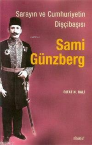 Sarayın ve Cumhuriyetin Dişçibaşısı Sami Günzberg | benlikitap.com