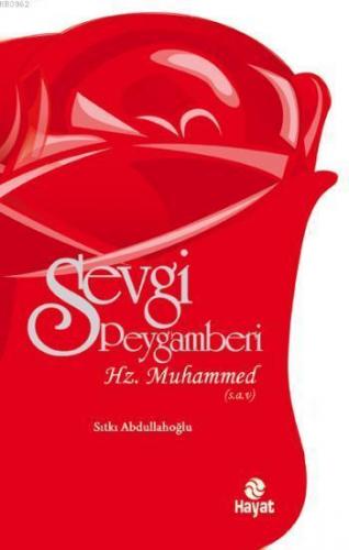 Sevgi Peygamberi-Hz. Muhammed (s.a.v.) | benlikitap.com