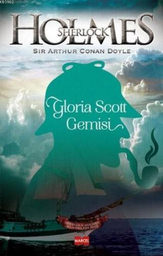 Sherlock Holmes - Gloria Scot Gemisi | benlikitap.com