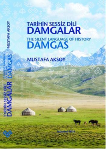 Tarihin Sessiz Dili Damgalar / The Silent Language of History Damgas |