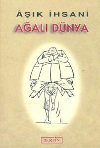 Ağalı Dünya Ağalı Dünya