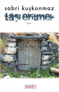 Taşı Eritmek Taşı Eritmek