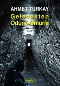 Gelecekten Ödünç Ömürle Gelecekten Ödünç Ömürle