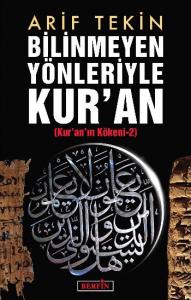 Bilinmeyen Yönleriyle Kuran (Kur'an'ın Kökeni-2) Bilinmeyen Yönleriyle Kuran (Kur'an'ın Kökeni-2)