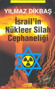 İsrail'in Nükleer Silah Cephaneliği İsrail'in Nükleer Silah Cephaneliği