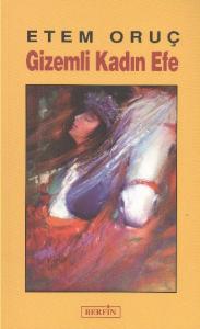 Gizemli Kadın Efe Gizemli Kadın Efe