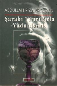 Şarabı Tanrılarla Yudumladık Şarabı Tanrılarla Yudumladık