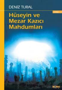 Hüseyin ve Mezar Kazıcı Mahdumları Hüseyin ve Mezar Kazıcı Mahdumları