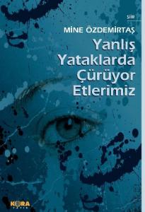 Yanlış Yataklarda Çürüyor Etlerimiz Yanlış Yataklarda Çürüyor Etlerimiz