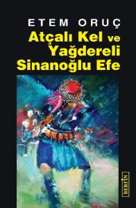 Atçalı Kel ve Yağdereli Sinanoğlu Efe Atçalı Kel ve Yağdereli Sinanoğlu Efe