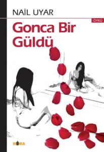Gonca Bir Güldü Gonca Bir Güldü