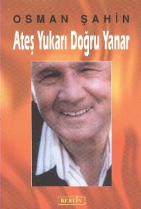 Ateş Yukarı Doğru Yanar Ateş Yukarı Doğru Yanar