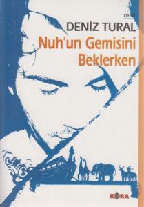 Nuh'un Gemisini Beklerken Nuh'un Gemisini Beklerken