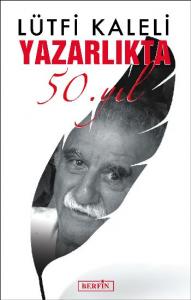 Yazarlıkta 50. Yıl Yazarlıkta 50. Yıl