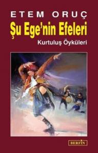 Şu Ege'nin Efeleri Şu Ege'nin Efeleri