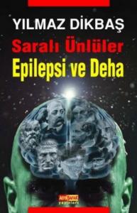 Saralı Ünlüler Epilepsi ve Deha (Ciltli)